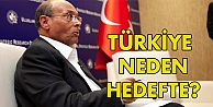 Türkiye neden hedefte?