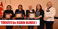 TÜRKİYE'DE KADIN OLMAK