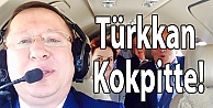 Türkkan Kokpitte!