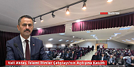 Vali Aktaş, İslami İlimler Çalıştayı'nın Açılış Programına Katıldı