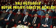 Vali Güzeloğlu büyük projeyi Gebze'de açıkladı