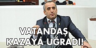 Vatandaş kazaya uğradı!