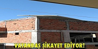 VATANDAŞ ŞİKAYET EDİYOR!