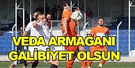 Veda armağanı galibiyet olsun
