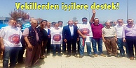 Vekillerden işçilere destek!