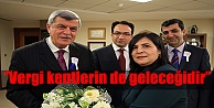 ‘'Vergi kentlerin de geleceğidir''