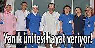 Yanık ünitesi hayat veriyor!