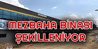 Yeni Mezbaha Binası Şekilleniyor