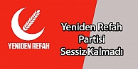 Yeniden Refah Partisi Sessiz Kalmadı