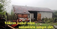 Yıldırım isabet eden samanlıkta yangın çıktı