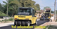 Yol çalışmaları sürüyor