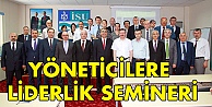Yöneticilere liderlik semineri
