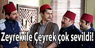 Zeyrek ile Çeyrek çok sevildi!