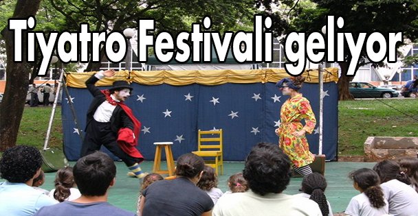 Tiyatro Festivali geliyor