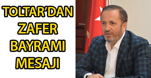 Toltar'dan Zafer Bayramı Mesajı