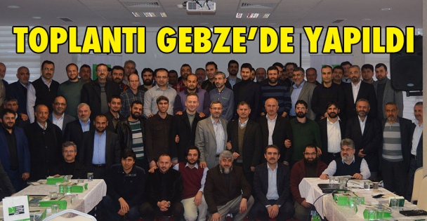 Toplantı Gebze'de yapıldı