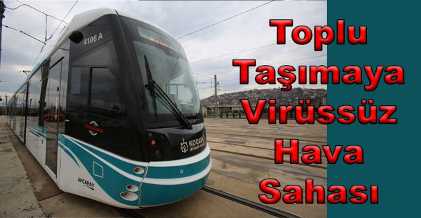 Toplu Taşımaya Virüssüz Hava Sahası Geliyor