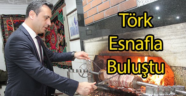 Törk Esnafla Buluştu