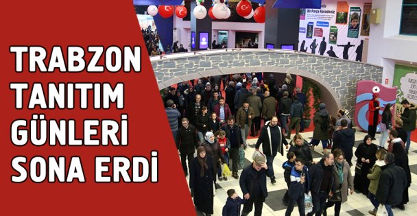 Trabzon Tanıtım Günleri sona erdi