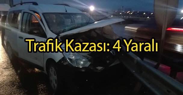Trafik Kazası: 4 Yaralı