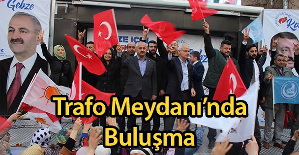 Trafo Meydanı'nda Buluşma