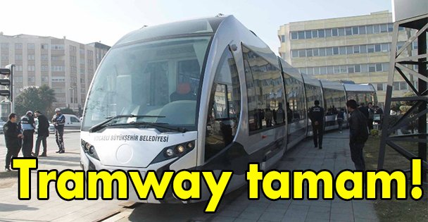 Tramway tamam!