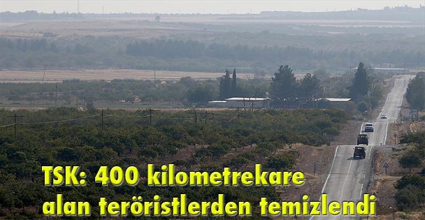 TSK: 400 kilometrekare alan teröristlerden temizlendi