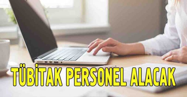 TÜBİTAK personel alacak