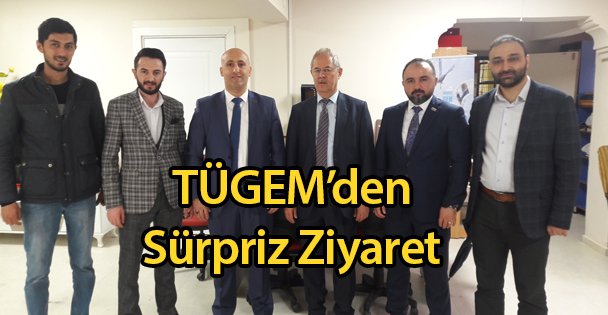 TÜGEM'den Sürpriz Ziyaret