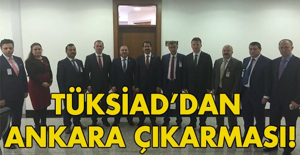 TÜKSİAD'dan Ankara çıkarması!