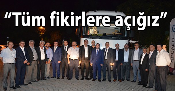 'Tüm fikirlere açığız”