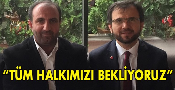'Tüm halkımızı bekliyoruz”