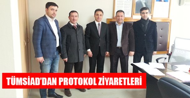 TÜMSİAD'DAN PROTOKOL ZİYARETLERİ