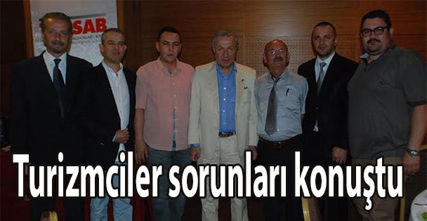 Turizmciler sorunları konuştu