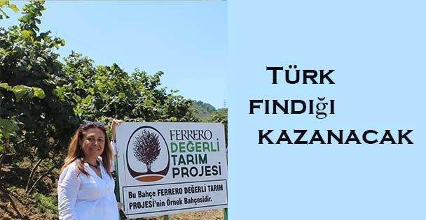 'Türk fındığı kazanacak”