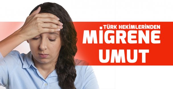 Türk hekimlerinden migrene umut