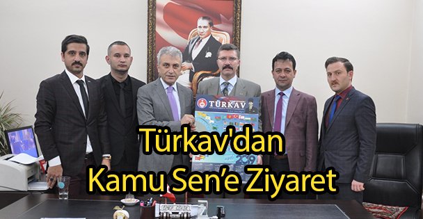 Türkav'dan Kamu Sen'e Ziyaret