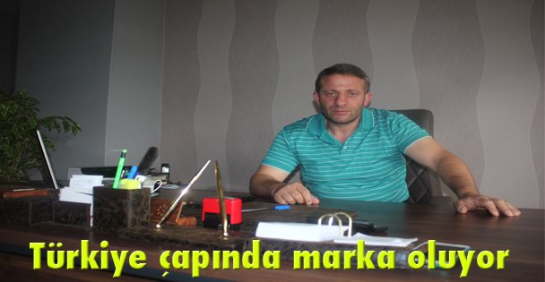 Türkiye çapında marka oluyor