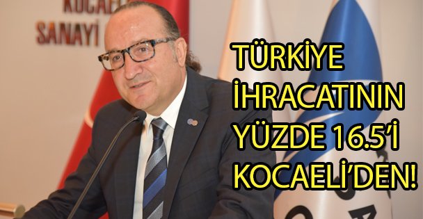 Türkiye İhracatının Yüzde 16.5'i Kocaeli'den!