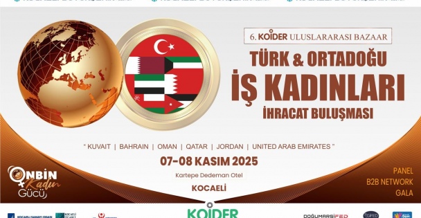 Türkiye & Ortadoğu iş kadınları ihracat buluşması başlıyor