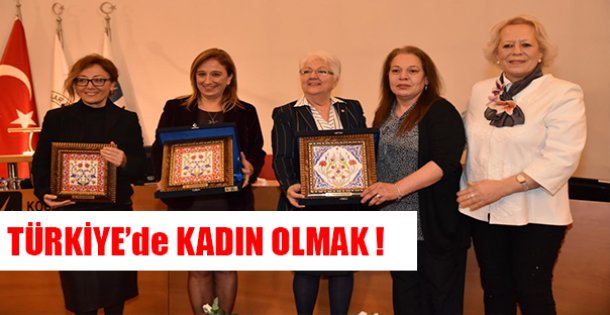 TÜRKİYE'DE KADIN OLMAK