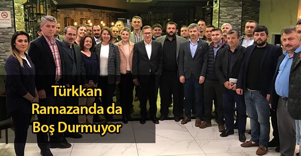 Türkkan Ramazanda da Boş Durmuyor