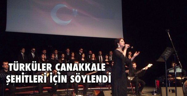 Türküler Çanakkale şehitleri için söylendi