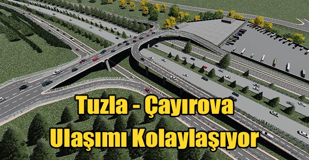 Tuzla - Çayırova Ulaşımı Kolaylaşıyor