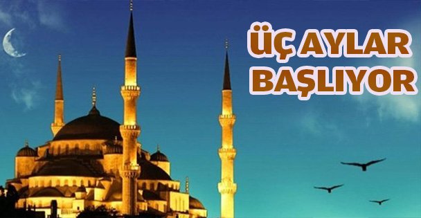 Üç aylar başlıyor!