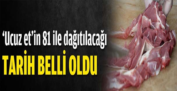 'Ucuz et'in 81 ile dağıtılacağı tarih belli oldu
