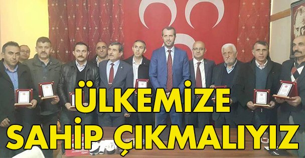 Ülkemize sahip çıkmalıyız!