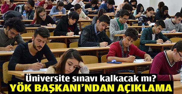 Üniversite sınavı kalkacak mı?