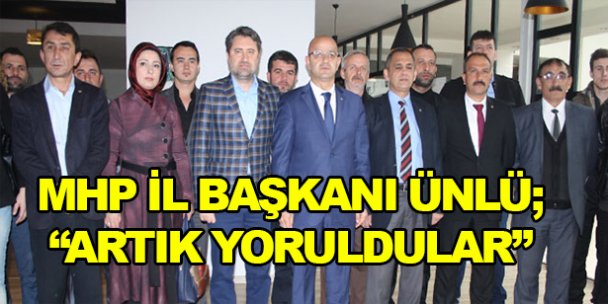 Ünlü: Artık yoruldular