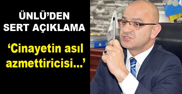 Ünlü'den sert açıklama!
